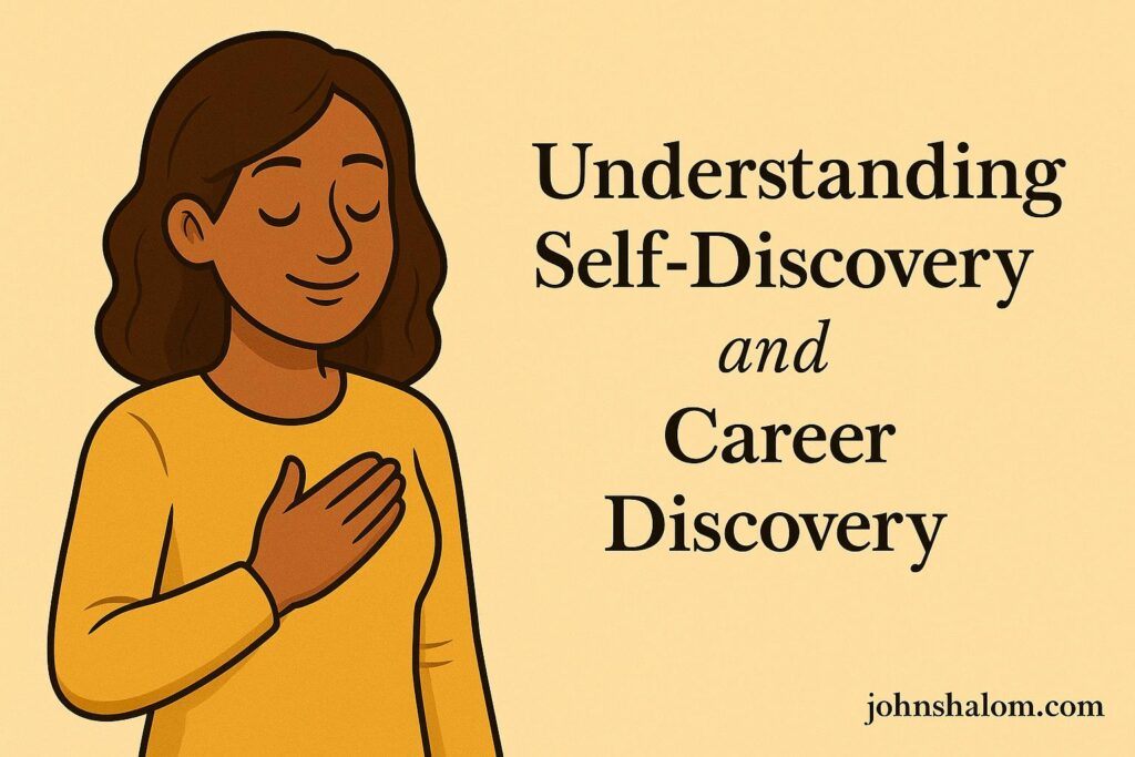 Understanding Self-Discovery and Career Discovery