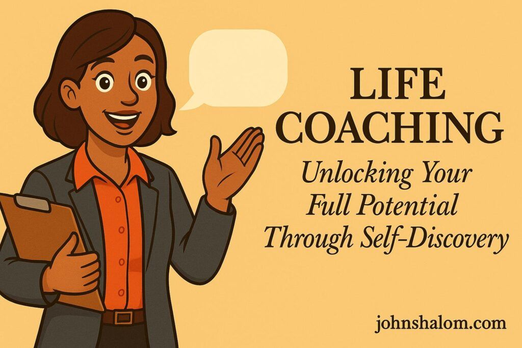 Life Coaching: Unlocking Your Full Potential Through Self-Discovery