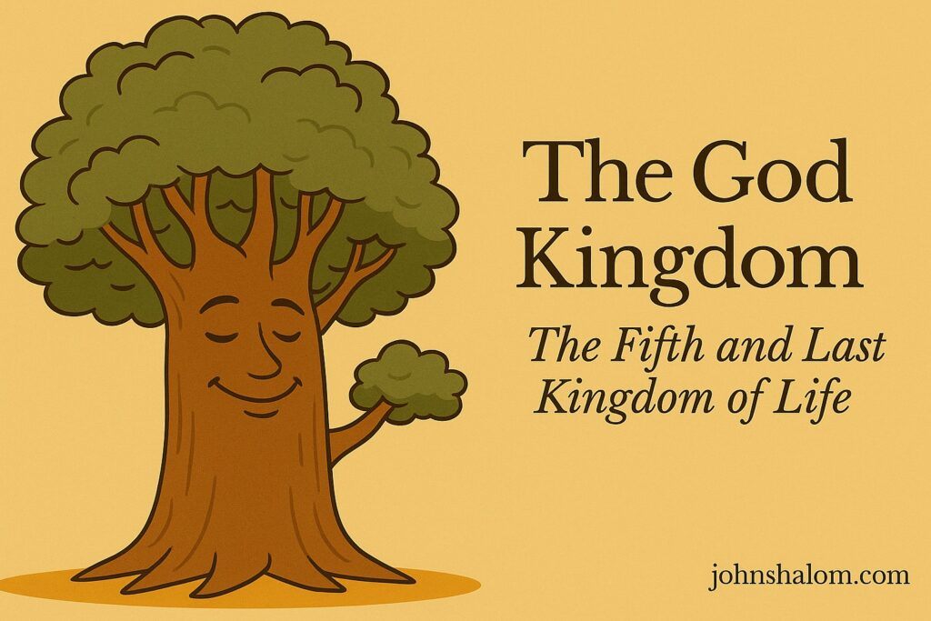 The God Kingdom: The Fifth and Last Kingdom of Life
