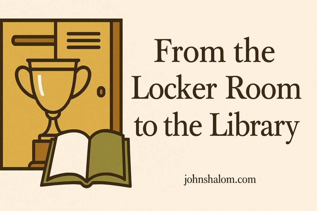 From the Locker Room to the Library