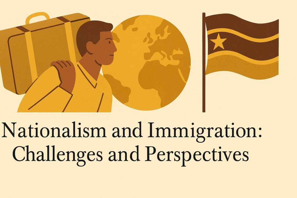Nationalism and Immigration: Challenges and Perspectives